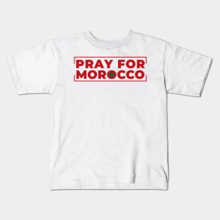 Pray for Morocco - Support Moroccans Kids T-Shirt